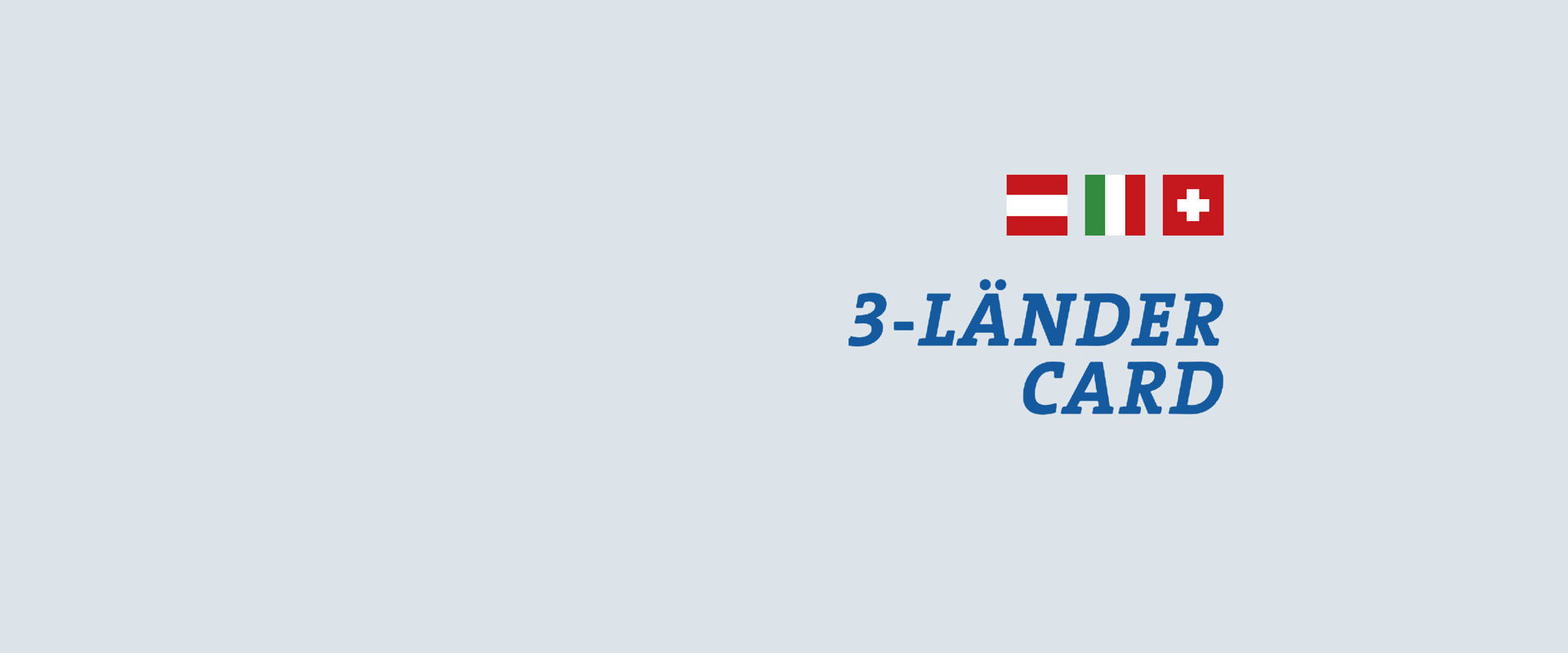 3-Country Card 3 flags with lettering "3 Länder Card".